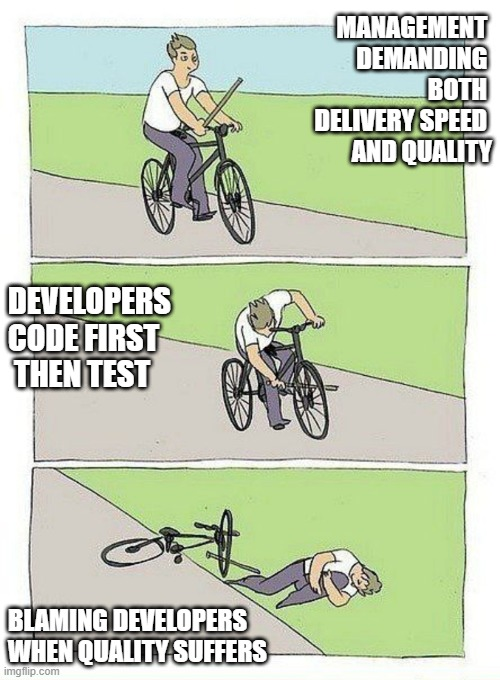 Vicious cycle meme: Bike rider putting stick in his own spokes, labeled &ldquo;Management demanding both speed and quality&rdquo;, falling labeled &ldquo;Blaming developers when quality suffers&rdquo;